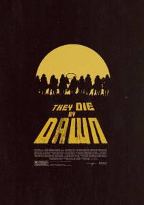     - They Die by Dawn [2013]  online 
