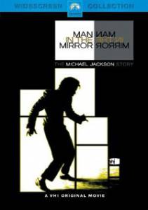 Man in the Mirror: The Michael Jackson Story  ()