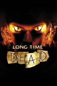  :    - Long Time Dead [2002]  online 