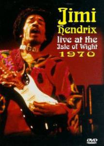 Jimi Hendrix at the Isle of Wight  - Jimi Hendrix at the Isle of Wight  [19 ...  online 